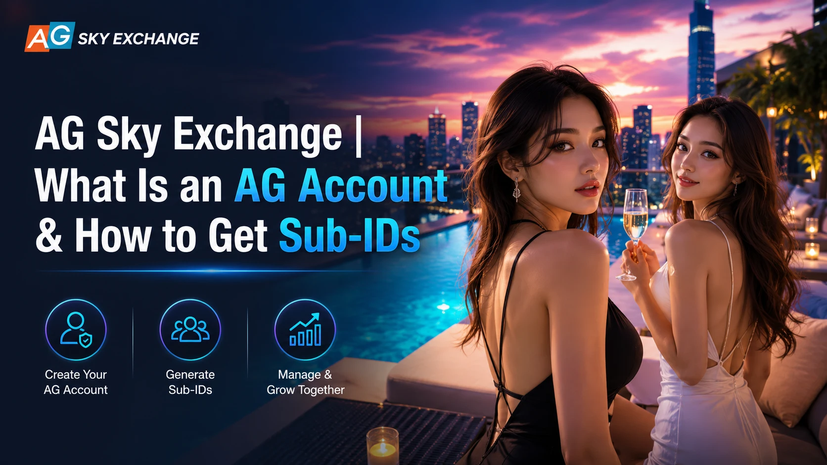 AG Sky Exchange | What Is an AG Account & How to Get Sub-IDs